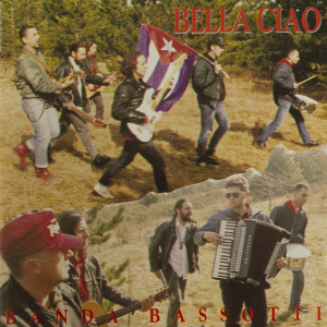 ดาวน์โหลดและฟังเพลง Bella Ciao พร้อมเนื้อเพลงจาก Banda Bassotti
