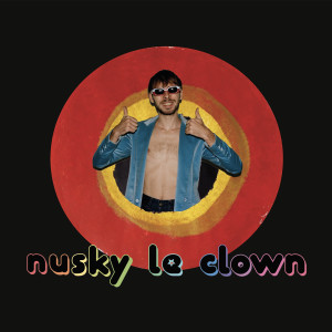 Listen to Nusky le clown song with lyrics from Nusky