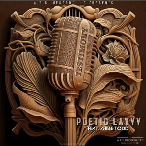 Poetic Layyy的專輯Testimony (feat. Mike Todd)