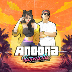 Dengarkan ANOONA (Explicit) lagu dari Karencitta dengan lirik