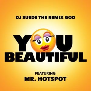 收聽DJ Suede The Remix God的You Beautiful (Explicit)歌詞歌曲