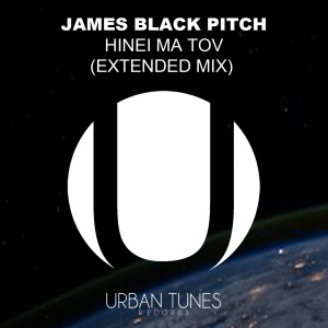 收聽James Black Pitch的Hinei Ma Tov (Extended Mix)歌詞歌曲