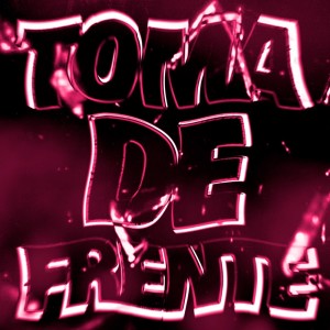 Album TOMA DE FRENTE (Explicit) from LXSTFFACE