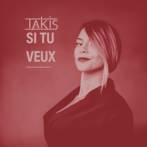 Listen to Si Tu Veux song with lyrics from Takis