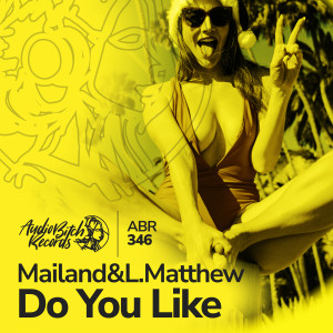 ดาวน์โหลดและฟังเพลง Do You Like (Explicit) พร้อมเนื้อเพลงจาก Mailand
