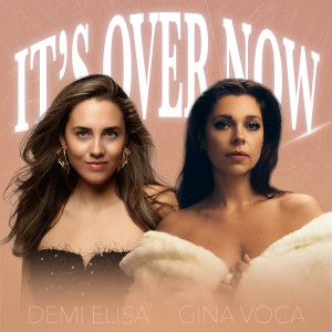 Listen to It's Over Now song with lyrics from DEMI ELISA