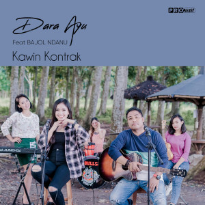 收听Dara Ayu的Kawin Kontrak歌词歌曲