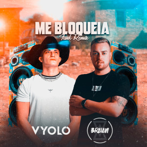 收聽Vyolo的Me Bloqueia - Funk (Remix)歌詞歌曲