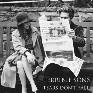 ดาวน์โหลดและฟังเพลง Tears Don't Fall พร้อมเนื้อเพลงจาก Terrible Sons