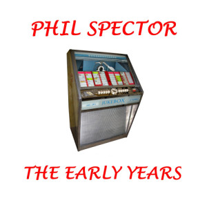 Spector's Three的專輯Phil Spector - The Early Years