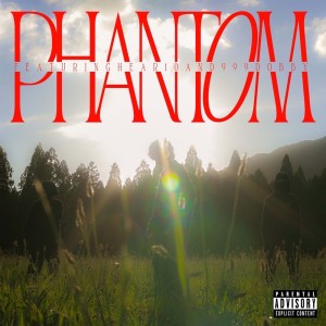 PHANTOM (feat. Hear10 & 999dobby)