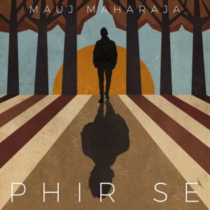ดาวน์โหลดและฟังเพลง Kaise Hua พร้อมเนื้อเพลงจาก Mauj Maharaja