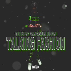 Gino Gambino的專輯Talking Fashion (Explicit)