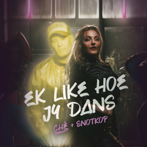 อัลบัม Ek Like Hoe Jy Dans ศิลปิน Snotkop