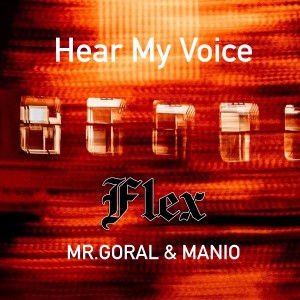 收聽Flex的Hear My Voice歌詞歌曲