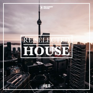 Album Re:Selected House, Vol. 18 oleh Various Artists