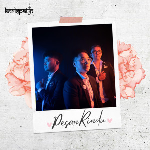 ดาวน์โหลดและฟังเพลง Pesan Rindu พร้อมเนื้อเพลงจาก Kerispatih