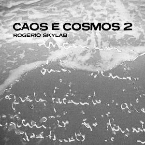 Rogerio Skylab的專輯Caos e Cosmos 2
