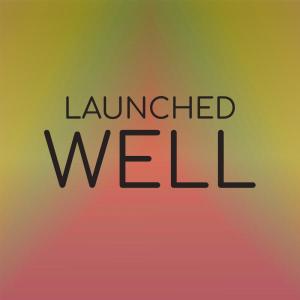 Album Launched Well oleh Various