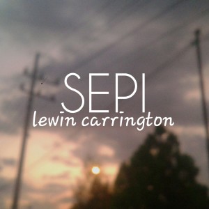 收听Lewin Carrington的SEPI歌词歌曲