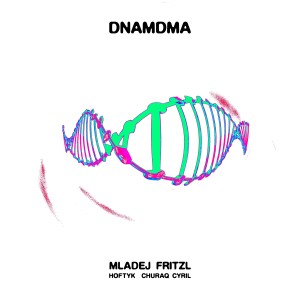 Listen to DNAMDMA (No hook|Explicit) song with lyrics from mladej fritzl