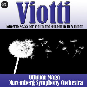 อัลบัม Viotti: Concerto No.22 for Violin and Orchestra in A minor ศิลปิน Nuremberg Symphony Orchestra