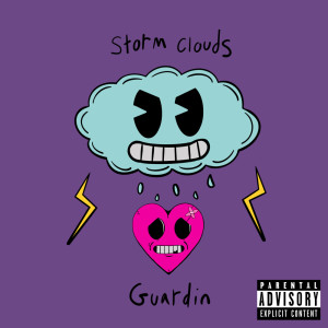 Guardin的专辑Storm Clouds (Explicit)