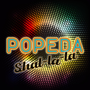收聽Popeda的Shal-la-la歌詞歌曲