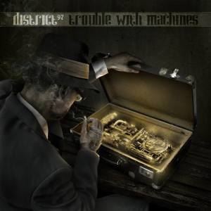 Album Trouble With Machines (Explicit) from District 97