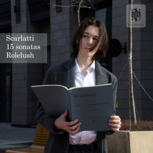 Album Scarlatti: 15 Sonatas (Vol.1) oleh Rolelush