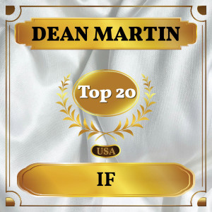 Listen to If song with lyrics from Martin, Dean