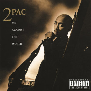 收聽2Pac的Me Against The World (Explicit)歌詞歌曲
