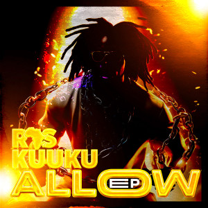 อัลบัม Allow ศิลปิน Ras Kuuku