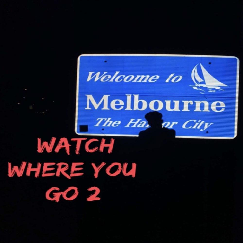 WATCH WHERE YOU GO 2 (Explicit)