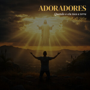 Listen to Adoradores - Quando o céu toca a terra song with lyrics from Kelly Silva