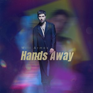 Album Hands Away oleh Will Armex