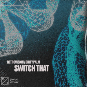 收聽RetroVision的Switch That歌詞歌曲