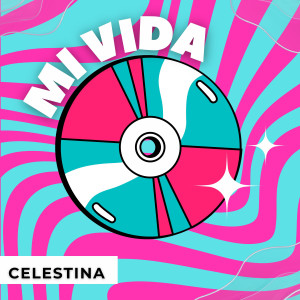 Celestina的專輯Mi vida