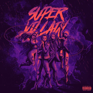 Listen to Super Villain (Explicit) song with lyrics from Stileto
