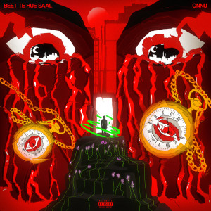 ดาวน์โหลดและฟังเพลง Beet Te Hue Saal (Explicit) พร้อมเนื้อเพลงจาก Onnu