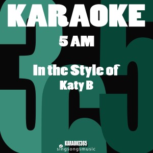 5 Am (In the Style of Katy B) [Karaoke Version] - Single