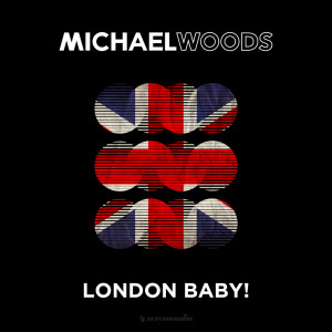 Michael Woods的专辑London Baby!