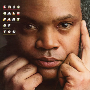 ดาวน์โหลดและฟังเพลง Part of You พร้อมเนื้อเพลงจาก Eric Gale