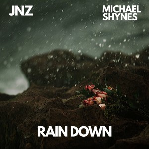 收聽Michael Shynes的Rain Down歌詞歌曲
