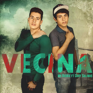Listen to Vecina song with lyrics from MC Richix
