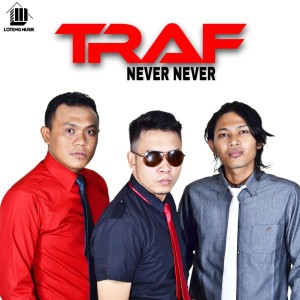 Listen to Never song with lyrics from Traf