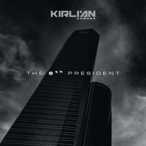 Kirlian Camera的專輯The 8th President