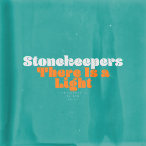 Album There Is a Light oleh Stonekeepers
