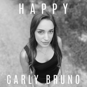 Dengarkan lagu Happy nyanyian Carly Bruno dengan lirik