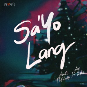 Listen to Sa'Yo Lang song with lyrics from Jex De Castro